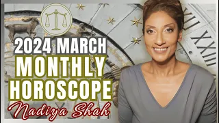 ♎️ Libra March 2024 Astrology Horoscope by Nadiya Shah