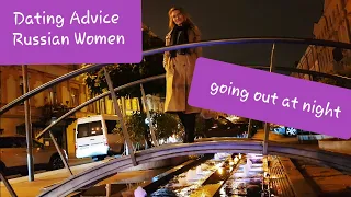 Dating Advice Russian Women, Russian Nightlife, Romantic Russian Streets