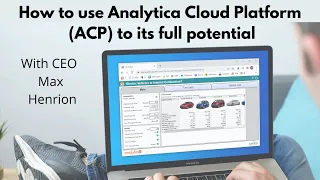 How to Use Analytica Cloud Platform (ACP) to its full potential