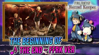 The Beginning of the End - FFRK Rock Version - FFRK OST/REMIX