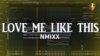 NMIXX(엔믹스) - Love Me Like This | FL Studio Remake