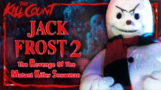 Jack Frost 2: Revenge of the Mutant Killer Snowman (2000) KILL COUNT