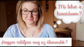 Álmaink munkája igenis létezik! Hogyan találd meg a hivatásodat?