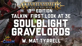 Talkin' Soulblight Gravelords | 3rd Edition Warhammer Age of Sigmar