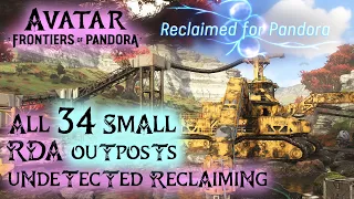 ALL 34 SMALL RDA OUTPOSTS Undetected Reclaiming – AVATAR FRONTIERS OF PANDORA Gameplay