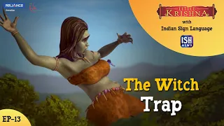 Little Krishna with Indian Sign Language | Ep 13 : The Witch Trap