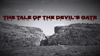 The Tale of the Devil’s Gate | The Story of Devil’s Gate, Wyoming