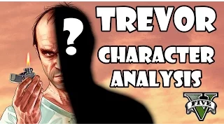 GTA V - Trevor Philips character analysis by Rob Ager