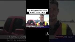 Plane saved by Nissan frontier