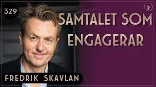 Jag Har En Konstant Frustration, Fredrik Skavlan | Framgångspodden | 329