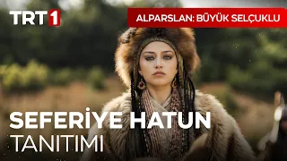 Seferiye Hatun Tanıtımı - Alparslan: Büyük Selçuklu