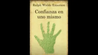 CONFIANZA EN UNO MISMO,  Ralph Waldo Emerson