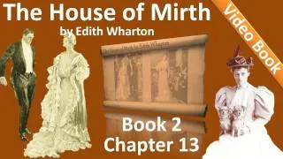 Book 2 - Chapter 13 - The House of Mirth by Edith Wharton