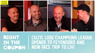 CELTIC LOSE CHAMPIONS LEAGUE OPENER TO FEYENOORD & NOW FACE TRIP TO LIVI | Right In The Coupon