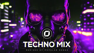 TECHNO MIX 2023 💣 Remixes Of Popular Songs 💣 Only Techno Bangers