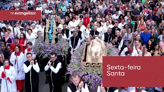 Sexta-feira Santa | Via Sacra, Celebração, Adoração da Cruz e Procissão Senhor Morto | 29/03/24