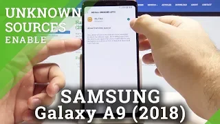 How Enable Unknown Sources in SAMSUNG Galaxy A9 (2018) - Allow App Installation