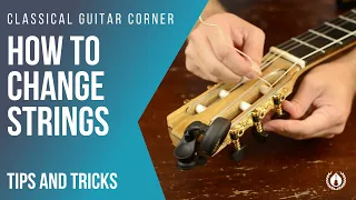 How to Change Strings Tutorial (Classical Guitar)