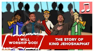 I Will Worship God | Song! | The Story of  King Jehoshaphat