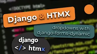 Django and HTMX #13 - Chained Dropdowns using Django Forms and the django-forms-dynamic library