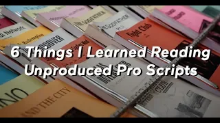 6 Things I Learned Reading Unproduced Pro Scripts