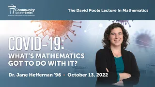 COVID-19: What's Mathematics Got To Do With It? with Dr. Jane Heffernan '96