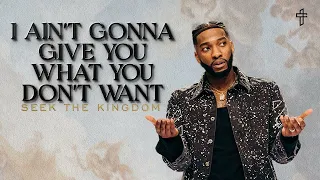Michael Todd - I Ain’t Gonna Give You What You Don’t Want Seek The Kingdom   KingDUMB (Part 2)