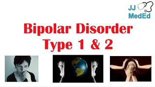 Bipolar Disorder Type 1 vs Type 2 | Risk Factors, Symptoms, Diagnosis, Treatment