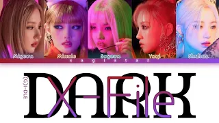 (G)I-DLE ((여자)아이들) - 'Dark (X-File)' lyrics (color coded lyrics)