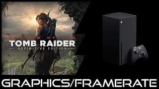 Xbox Series X | Shadow of the Tomb Raider Definitive Edition | Graphics / Framerate