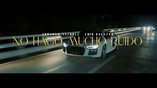 No Hago Mucho Ruido 🔥 🍾- Abraham Vazquez x Luis Salazar (Video Oficial)