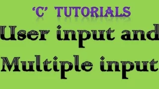 C Programming Tutorial   5 User Input Multiple input