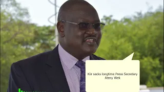 South Sudan President SalvaKiir sacks longtime Press Secretary Ateny Wek