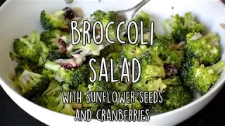 Broccoli Salad with Sunflower Seeds & Cranberries