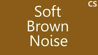 Soft Brown Noise for Sleeping Relaxation Focus | 4 Hours Black Screen