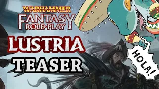 WFRP LUSTRIA TEASER  | Lizardmen PCs, Kroak/Harkon Patrons?!, BRAINWORMS?