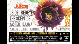 03/26/21 JUICE 16th Anniversary Session with LSide, Redeyes, The Skeptics, Kasper, DJ AMA, Praderz