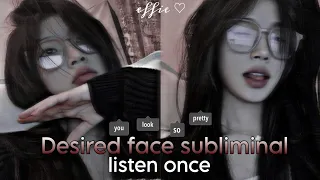 desired face in 32 seconds 💗 (extreme listen once subliminal⚠️)