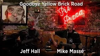Goodbye Yellow Brick Road (acoustic Elton John cover) - Mike Masse and Jeff Hall