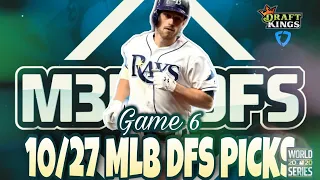 World Series MLB DraftKings Picks, FanDuel Picks- 10/27/2020 GAME 6 (LAD VS TB)