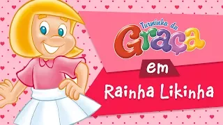 Turminha da Graça - Rainha Likinha