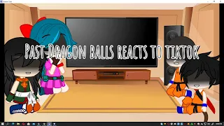 Past Dragon Ball reacts to Tiktok