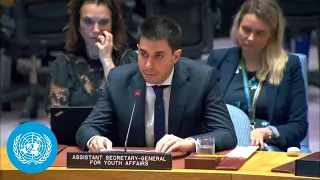 Role of Women & Youth in Peace & Security - Security Council Briefing by United Nations Youth Office