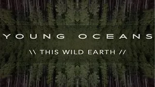 THIS WILD EARTH (film+lyric) - Young Oceans