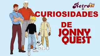 CURIOSIDADES DE JONNY QUEST