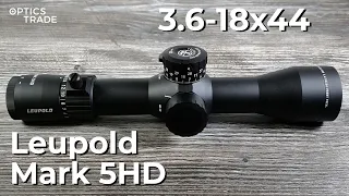 Leupold Mark 5HD 3.6-18x44 MIL Review | Optics Trade Reviews