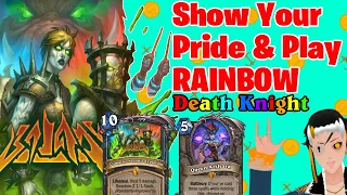 Time to MOSH with Rainbow Death Knight! | Climatic Necrotic Explosion Hearthstone DK Deck