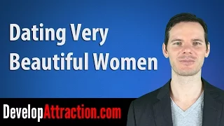 Dating Very Beautiful Women