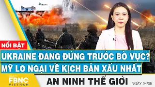 Ukraine đang đứng trước bờ vực? Mỹ lo ngại về kịch bản xấu nhất | FBNC