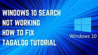 WINDOWS 10 SEARCH BAR NOT WORKING | TAGALOG TUTORIAL